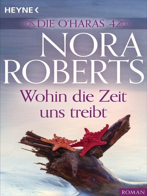 Title details for Die O'Haras 4. Wohin die Zeit uns treibt by Nora Roberts - Available